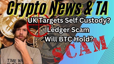 UK Targets Self Custody?, Ledger Scam, Will BTC Hold? -EP394 11/6/23 #crypto #cryptocurrency