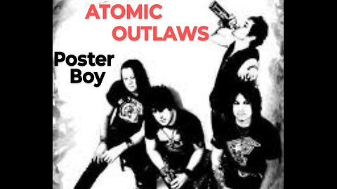 Atomic Outlaws - Poster Boy