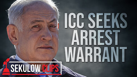 ICC Prosecutor Seeks Arrest Warrant on Israeli Prime Minister Benjamin Netanyahu