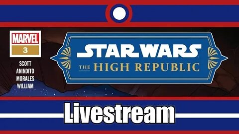 Star Wars The High Republic (2022) Livestream Part 03