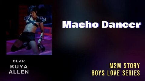 Boarder na Macho Dancer | Dear Kuya Allen | Boys Love story