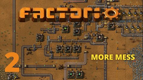 Making Even More Of A Mess - Factorio - 2