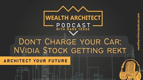 EP 042 Don't Charge your Car; NVidia Stock getting rekt