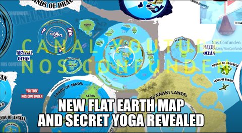 NEW FLAT EARTH MAP AND SECRET YOGA REVEALED.
