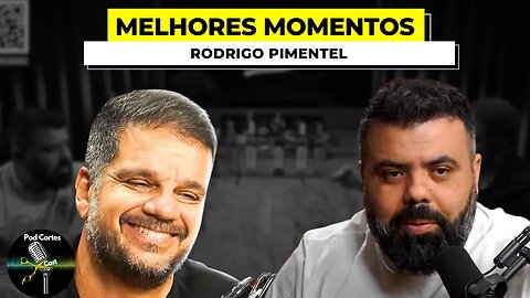 MELHORES MOMENTOS RODRIGO PIMENTEL - Flow Podcast