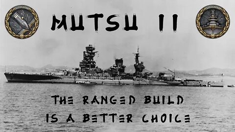 Mutsu II: The Ranged Build is a Better Choice #wowsl