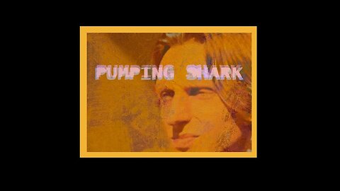 PUMPINGSHARK - GAVE IN