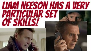 Liam Neeson has a very particular set of skills... in all his movies?
