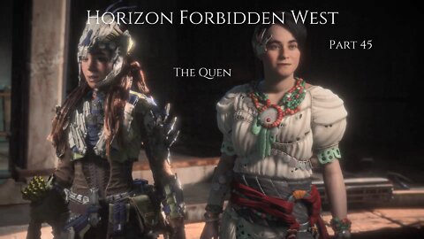 Horizon Forbidden West Part 45 - The Quen