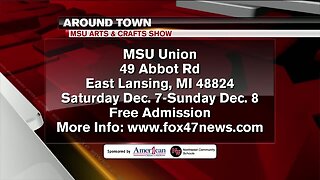 Around Town - MSU Arts and Crafts Show