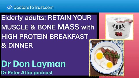 DON LAYMAN 12 | Elderly adults: RETAIN YOUR MUSCLE & BONE MASS with HIGH PROTEIN BREAKFAST & DINNER