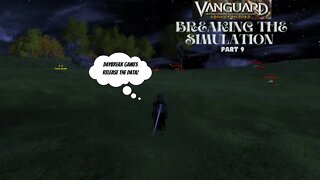 Vanguard Saga of Heroes Part 9 | Breaking the Simulation