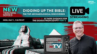 Digging Up the Bible: Lesson #6: What Can Archaeology Tell Us About the Exodus? - Part 2