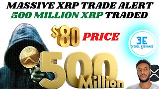 RIPPLE XRP $500 Million traded, $80 price potential