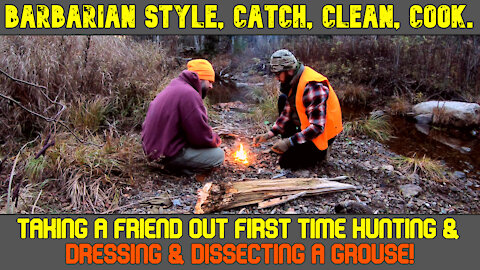 [Graphic] First Ever Hunt For a Friend! Catch, Clean, & Cook Grouse...Barbarian Style!