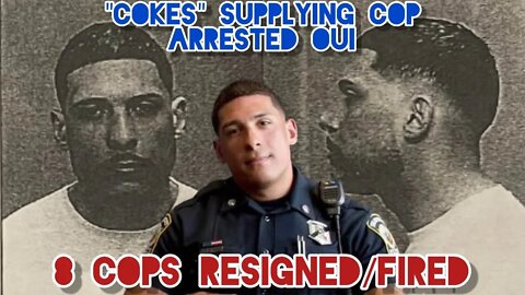 "COKES" SUPPLYING COP. ARRESTED OUI LIQUOR