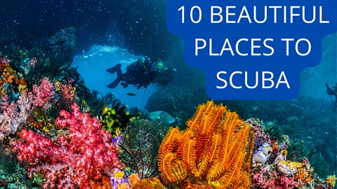 10 Beautiful Places in the World to Scuba Dive