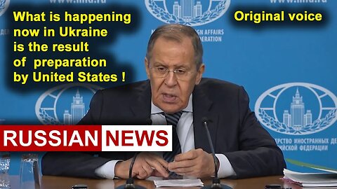 What is happening now in Ukraine is the result of preparation by United States | Russia, Lavrov. RU