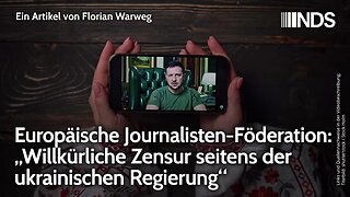 „Willkürliche Zensur seitens der ukrainischen Regierung“ Europäische Journalisten-Föderation