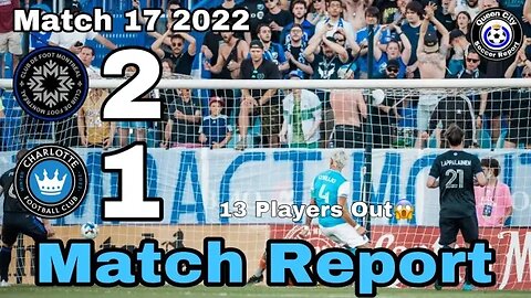 CF Montreal 2-1 Charlotte FC | MLS 2022 Match 17 (Three Takeaways)