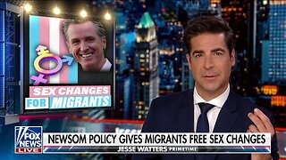 Gavin Newsom Offers Sex Changes To Migrants: 'Clown World'