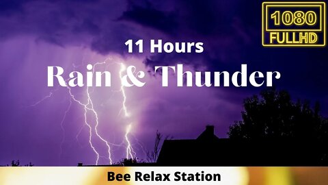 Thunder And Rain - Rainstorm Sounds For Relaxing, Focus or Sleep - White Noise 11 Hours