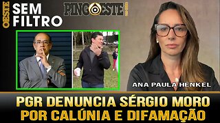 PGR denuncia Sérgio Moro por calúnia e difamação [ANA PAULA HENKEL]