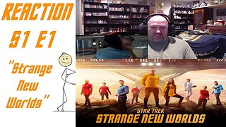 Star Trek Strange New Worlds S1E1 First Watch Reaction