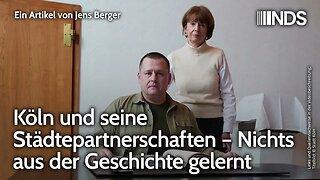 Köln und seine Städtepartnerschaften – Nichts aus der Geschichte gelernt | Jens Berger | NDS-Podcast