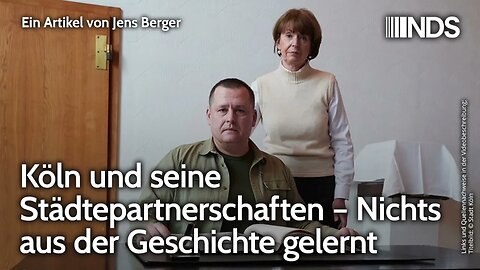 Köln und seine Städtepartnerschaften – Nichts aus der Geschichte gelernt | Jens Berger | NDS-Podcast