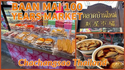 100 Year Baan Mai Market in Chachoengsao - Thailand 2023