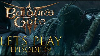 Baldur's Gate 3 Episode 49