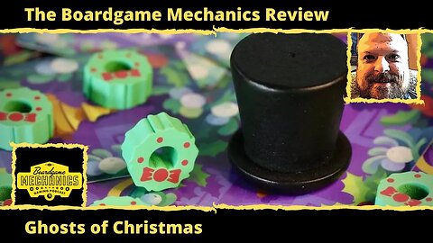 The Boardgame Mechanics Review Ghosts of Christmas