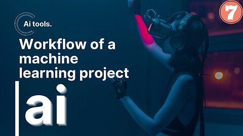 Workflow of a machine learning project Part 7