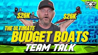 TEAM TALK: THE ULTIMATE BUDGET BASS BOATS! (26K WINNER!!!)