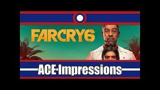 ACE Impressions Far Cry 6