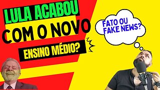 O Novo Ensino Médio vai acabar no governo Lula ?