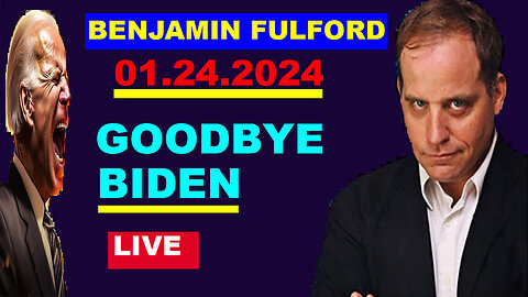 BENJAMIN FULFORD Huge Intel 01.24.2024: Biden Come Out Of The Presidential Race