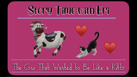 Bububee Land -Storytime with Eri "The Cow that wanted to be a Kitty"