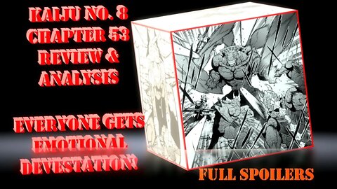 Kaiju NO. 8 Chapter 53 Full Spoilers - Review & Analysis - Emotional Devestation for Everyone!