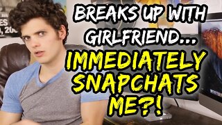 Breaks Up with Girlfriend… IMMEDIATELY SNAPCHATS ME?! | Jordan's Messyges