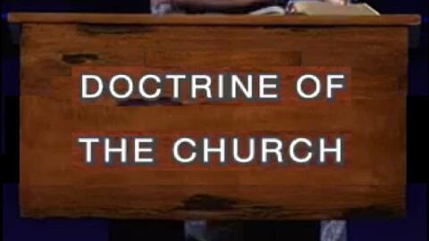 Doctrine of the Church! 08/31/2022
