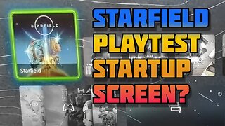 Starfield playtest startup screen on XBOX (tutorial)