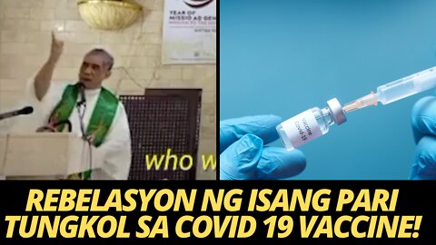 💥MATAPANG NA PAHAYAG NG ISANG PARI TUNGKOL SA COVID 19 VACCINE!