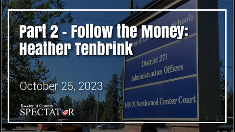 CDA School Board Candidate Heather Tenbrink: Follow the Money