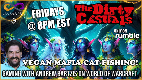 Friday Night Gaming with Andrew Bartzis! Vegan Mafia Cat-Fishing in WoW!