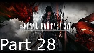 Final Fantasy 16 - Part 28: Flame Lizard Boss Fight