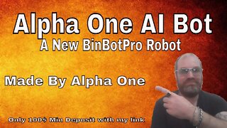 BinBotPro Robot Alpha One AI Bot Trading Saturday