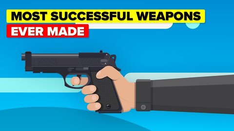 Most Successful Weapons Ever Invented