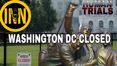 HUMAN TRIALS - WASHINGTON DC CLOSED: